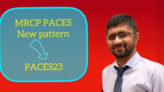 MRCP PACES Updated pattern  PACES23 what’s new in PACES pattern [upl. by Bluefarb]