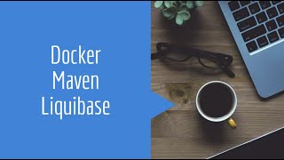 Dockercompose Maven Liquibase Ð‘ÐµÐ· Spring [upl. by Mccreary]