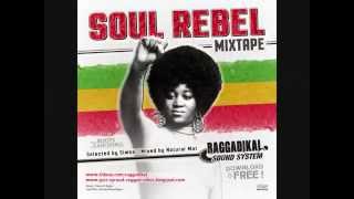 Part1 Soul Rebel mixtape  by Raggadikal Sound [upl. by Imojean581]