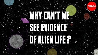 Why Cant We See Evidence of Alien Life [upl. by Ssecnirp]