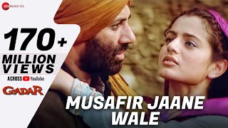 Gadar  Musafir Jaane Wale  Full Video  Sunny Deol  Ameesha Patel  Udit Narayan  Preeti Uttam [upl. by Stonwin446]