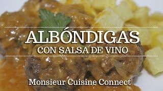 ALBÓNDIGAS CON SALSA DE VINO en Monsieur Cuisine Connect  Ingredientes entre dientes [upl. by Cummings]