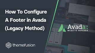 How To Configure A Footer in Avada Legacy Method [upl. by Giardap905]