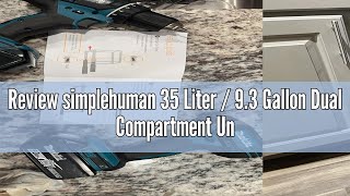 Review simplehuman 35 Liter  93 Gallon Dual Compartment Under Counter Kitchen Cabinet PullOut Rec [upl. by Piscatelli]