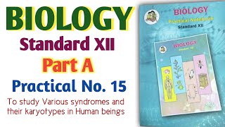 12th Biology Practical No 15 Part A ll study of various syndromes and their karyotypes biology [upl. by Enomas]