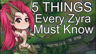 5 THINGS EVERY ZYRA PLAYER NEEDS TO KNOW  League of Legends Zyra Guide [upl. by Yrrehc]