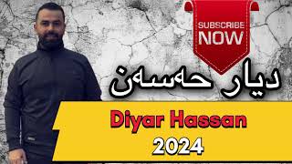 Diyar Hassan Xushtrin Dawat 2024  ديار حةسةن خوشترين داوات [upl. by Aliakam]