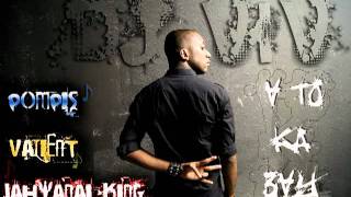 Dj Viv ft Jahyanai King Pompis ValienT  A To Ka Bay Summer 2011 [upl. by Lraed120]