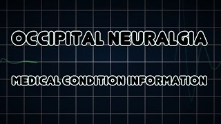 Occipital neuralgia Medical Condition [upl. by Grubman]