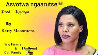 Asvotwa ngaarutse  Ketty Masomera official song anthem shot reipapo  Saka muchaita sei [upl. by Glynnis]