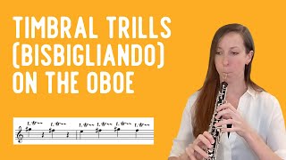 How to Play Timbral Trills Bisbigliando on Oboe  Intro to Extended Techniques [upl. by Ruthi]