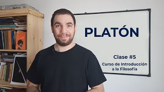 INTRODUCCIÓN A LA FILOSOFÍA  Clase 5 PLATÓN [upl. by Pelpel]