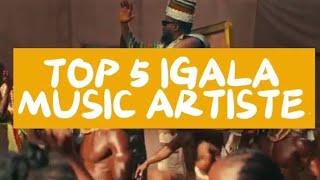 TOP 5 IGALA MUSIC ARTISTE [upl. by Redvers]