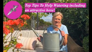 Top Tips To Help Watering including an attractive hose [upl. by Noirret]