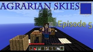 Minecraft Modded Skyblock Agrarian Skies Lets Play Episode 5 [upl. by Tekla]