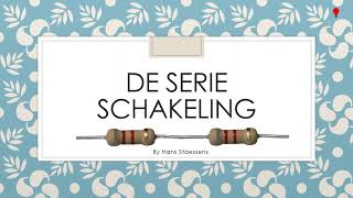 De serieschakeling [upl. by Manny717]