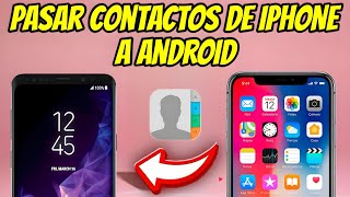 Como pasar CONTACTOS de iPhone a Android [upl. by Brandie]