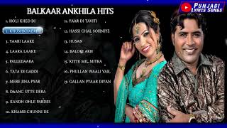 BALKAAR ANKHILA HITS  balkaar ankhila songs  New Punjabi Songs 2021 [upl. by Lenz]