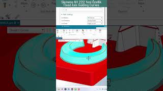 Siemens NX 2212 Yeni Özellik Fixed Axis Guiding Curves [upl. by Huan]