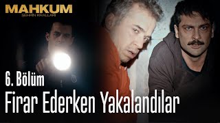 Fırat ve Paşa firar ederken yakalandı  Mahkum 6 Bölüm [upl. by Anissej]