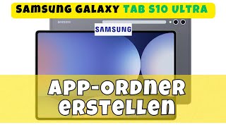 Samsung Galaxy Tab S10 Ultra  AppOrdner erstellen • 📱 • 📂 • 👍🏼 • Anleitung [upl. by Ahsihat387]