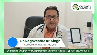 Dengue Fever Symptoms Treatment and Prevention  Dr Raghvendra Singh  Octavia Hospital Varanasi [upl. by Tormoria]