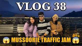 Vlog 38  Mussoorie traffic jam 🚙  Solid Excitement 🎉  Mehak’s vibes amp vlogs [upl. by Fair]