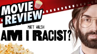 Am I a Racist  Movie Review [upl. by Adnerol615]