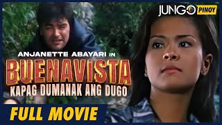 Buenavista Kapag Dumanak Ang Dugo  Anjanette Abayari  Full Tagalog Action Movie [upl. by Ahseinaj]