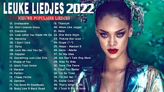 Populaire Leuke Liedjes 2022 Beste Nieuwe Afspeellijst ♫ Beste Hits Aller Tijden [upl. by Romeon862]