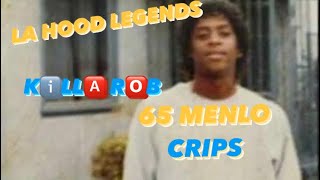 LA Hood Legends  Kℹ️LL🅰️ R🅾️🅱️  65 MENLO CR🅿️  Life amp Legacy [upl. by Woods]