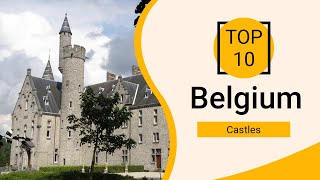 Top 10 Best Castles to Visit in Belgium  English [upl. by Lamahj]