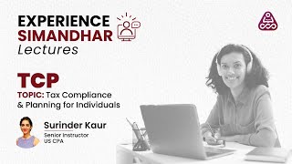 CPA TCP  Tax Compliance amp Planning for Individuals  Experience Simandhar [upl. by Zerline]