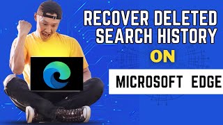 How To Recover Deleted History On Microsoft Edge Find Deleted Search History On Microsoft Edge [upl. by Ettevey]