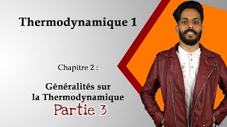 Thermodynamique 1  Chapitre 2 Généralités sur la thermodynamique Partie 3 20212022 [upl. by Ahc173]