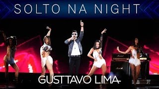 Gusttavo Lima  Solto Na Night  Villa Mix Festival Goiânia 3° Edição [upl. by Albertina]