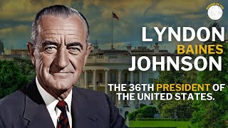 LYNDON BAINES JOHNSON  one of the most consequential figures in American political history [upl. by Eruot608]