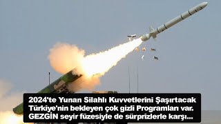 Yunan Basını 2024te Yunan şaşıracak Türkiyenin çok gizli programları var GEZGİN seyir füzesi [upl. by Terryn]