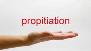 How to Pronounce propitiation  American English [upl. by Marylin]