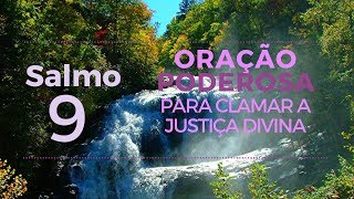 Salmo 9  Oração Poderosa para clamar a Justiça Divina [upl. by Lantz330]