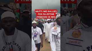 Mufti IWO rallies to support Palestine freedom from IWO [upl. by Stinson]