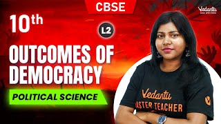 Outcomes of Democracy L2  Political Science  Class 10 CBSE  Sandra maam [upl. by Daas660]