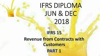 IFRS DIPLOMA L12 IFRS 15 PART1  27042018 [upl. by Netsirc246]