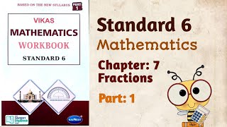 Std6 Maths  Chapter 7  Fractions  Part 1  Vikas Workbook Solution  ncert [upl. by Kris]