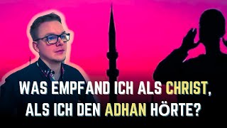 Vom Christentum zum Islam  Der Adhan der mein Leben veränderte Gebetsruf [upl. by Egdamlat401]