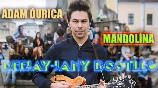 Adam Ďurica  Mandolína Deejayjany Bootleg  2014 [upl. by Neral394]