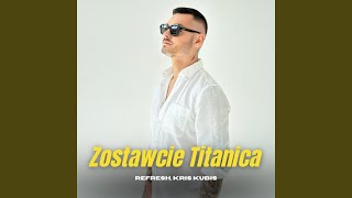 Zostawcie Titanica extended mix [upl. by Justis]