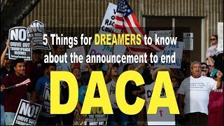 5 Things for DREAMERS to Know about the end of DACA [upl. by Elly]