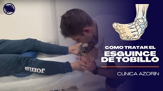 Cómo tratar un ESGUINCE de TOBILLO🦶 Tratamiento completo en Clínica Azorín [upl. by Ahsela789]