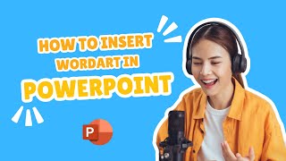 30 How to Insert WordArt in PowerPoint [upl. by Sowell946]